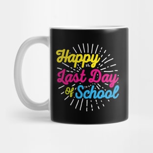 Happy Last Day Of School Graduation Mug